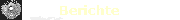 Berichte