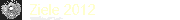 Ziele 2012